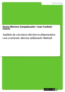 Titel: Análisis de circuitos eléctricos alimentados con corriente alterna utilizando MatLab
