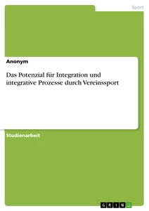 Título: Das Potenzial für Integration und integrative Prozesse durch Vereinssport
