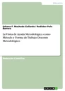 Titel: La Visita de Ayuda Metodológica como Método y Forma de Trabajo Docente Metodológico