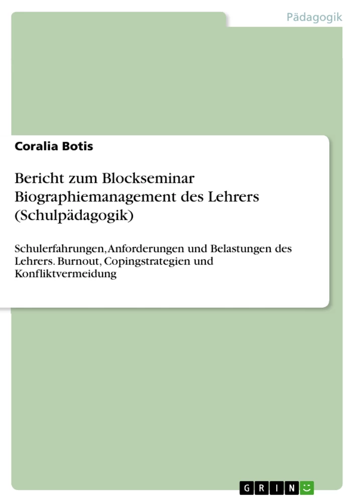 Titel: Bericht zum Blockseminar Biographiemanagement des Lehrers (Schulpädagogik)