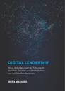 Titel: Digital Leadership. Neue Anforderungen an Führung im digitalen Zeitalter und Identifikation von Schlüsselkompetenzen