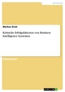 Titre: Kritische Erfolgsfaktoren von Business Intelligence Systemen