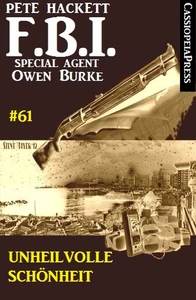 Titel: Unheilvolle Schönheit: FBI Special Agent Owen Burke #61