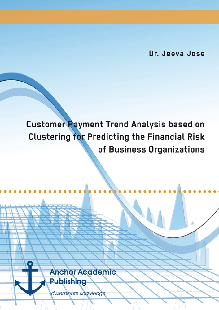 Title: Customer Payment Trend Analysis based on Clustering for Predicting the Financial Risk of Business Organizations