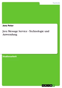 Título: Java Message Service - Technologie und Anwendung