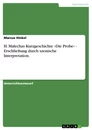Title: H. Malechas Kurzgeschichte »Die Probe« - Erschließung durch szenische Interpretation.