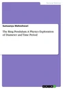 Titel: The Ring Pendulum. A Physics Exploration of Diameter and Time Period