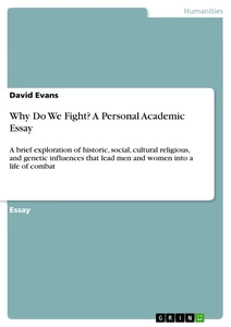 Title: Why Do We Fight? A Personal Academic Essay