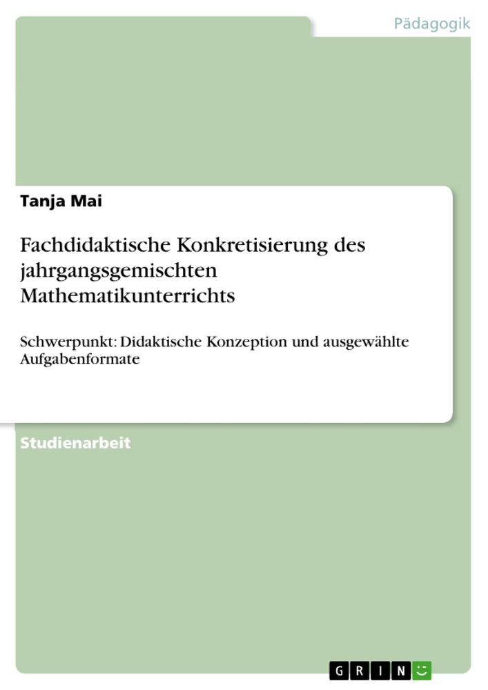 Título: Fachdidaktische Konkretisierung des jahrgangsgemischten Mathematikunterrichts