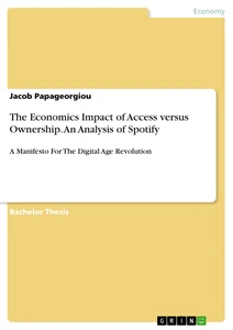 Titre: The Economics Impact of Access versus Ownership. An Analysis of Spotify