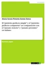 Título: El "pretérito perfecto simple" y el "pretérito perfecto compuesto" en comparación con el "passato remoto" y "passato prossimo" en italiano