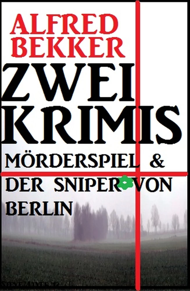 Titel: Zwei Krimis: Mörderspiel & Der Sniper von Berlin