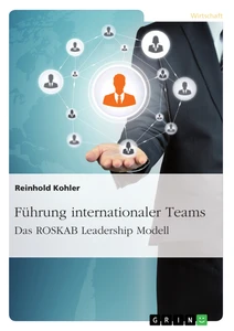 Titre: Führung internationaler Teams. Das ROSKAB Leadership Modell