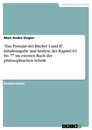 Titel: "Das Postulat der Bücher I und II". Inhaltsangabe und Analyse der Kapitel  63 bis 77 im zweiten Buch der philosophischen Schrift