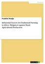 Título: Influential Factors for Traditional Farming in Africa. Mitigators against Rural Agricultural Production