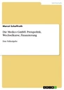 Titel: Die Medico GmbH. Preispolitik, Wechselkurse, Finanzierung