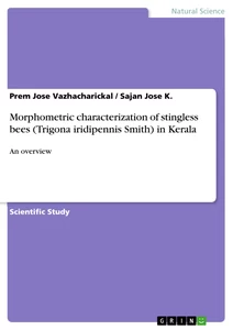 Titre: Morphometric characterization of stingless bees (Trigona iridipennis Smith) in Kerala