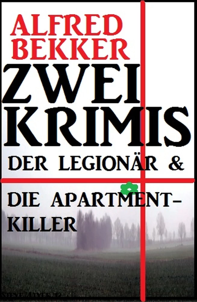 Titel: Zwei Krimis: Der Legionär & Die Apartment-Killer
