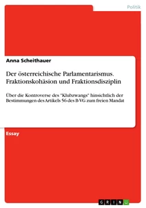 Título: Der österreichische Parlamentarismus. Fraktionskohäsion und Fraktionsdisziplin