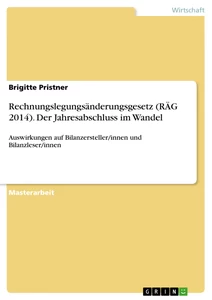 Title: Rechnungslegungsänderungsgesetz (RÄG 2014). Der Jahresabschluss im Wandel