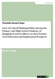 Title: Lack of Critical Thinking Ability Among the Primary and High School Students of Bangladesh and its Effects on their Tertiary Level Education and Employment Prospects