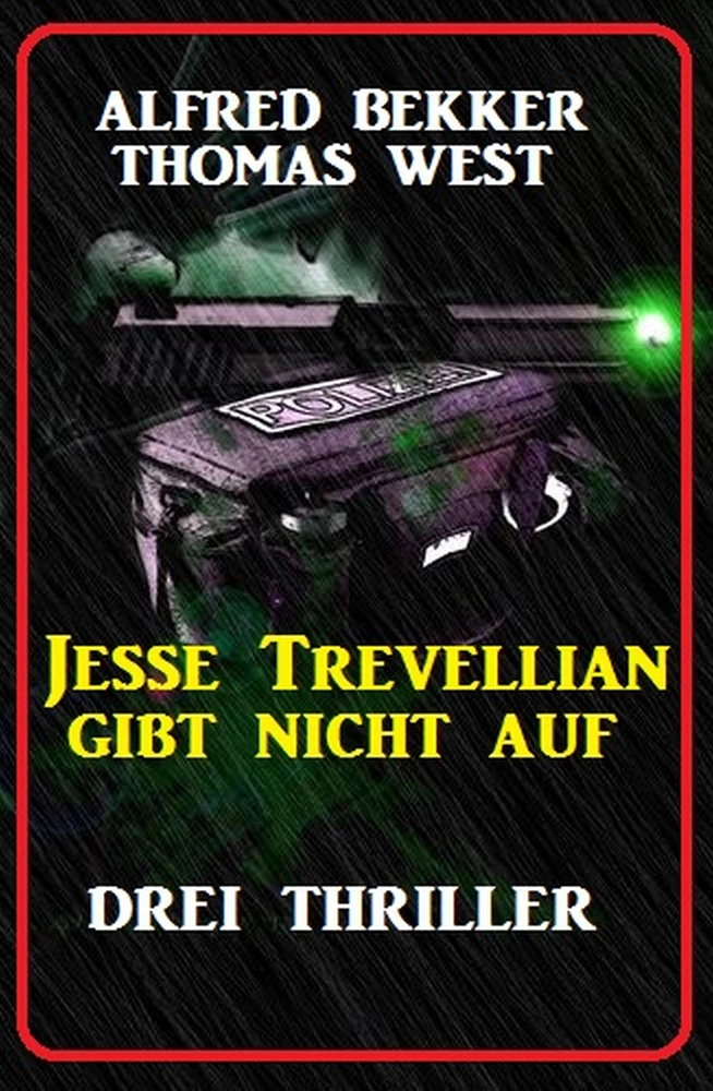 Titel: Jesse Trevellian gibt nicht auf: Drei Thriller