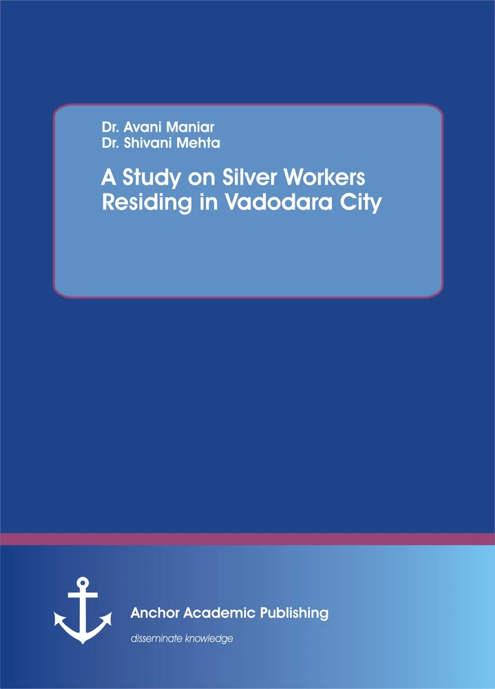 Title: A Study on Silver Workers Residing in Vadodara City