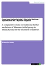 Titel: A comparative study on traditional herbal medicines of Mannans (tribal group in Idukki, Kerala) for the treatment of diabetes