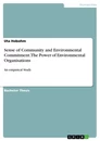 Titel: Sense of Community and Environmental Commitment. The Power of Environmental Organisations