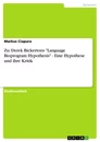 Title: Zu: Derek Bickertons "Language Bioprogram Hypothesis" - Eine Hypothese und ihre Kritik