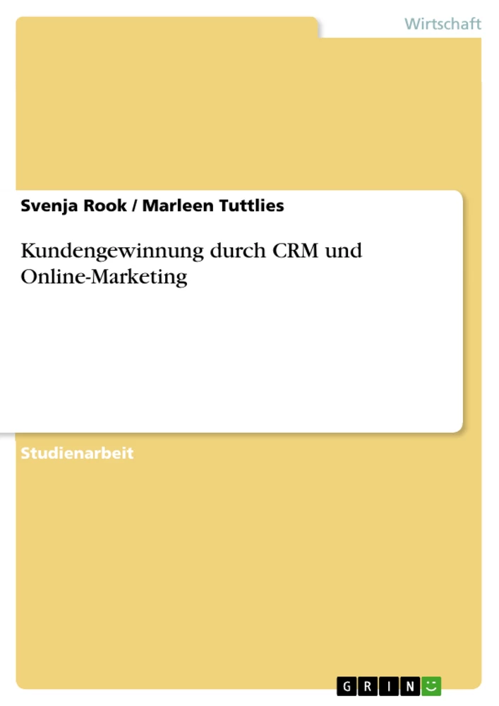 Titel: Kundengewinnung durch CRM und Online-Marketing
