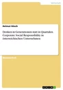 Titel: Denken in Generationen statt in Quartalen. Corporate Social Responsibility in österreichischen Unternehmen
