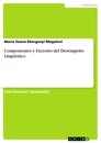 Título: Componentes y Factores del Desempeño Lingüístico