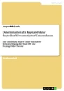 Titel: Determinanten der Kapitalstruktur deutscher börsennotierter Unternehmen