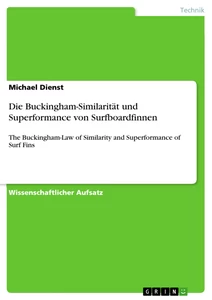 Titre: Die Buckingham-Similarität und Superformance von Surfboardfinnen