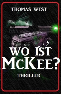 Titel: Wo ist McKee? Thriller
