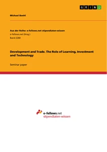 Titre: Development and Trade. The Role of Learning, Investment and Technology