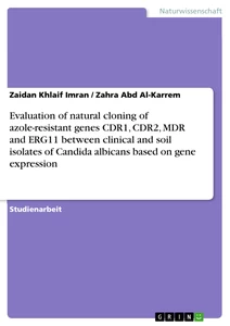 Titel: Evaluation of natural cloning of azole-resistant genes CDR1, CDR2, MDR and ERG11 between clinical and soil isolates of Candida albicans based on gene expression