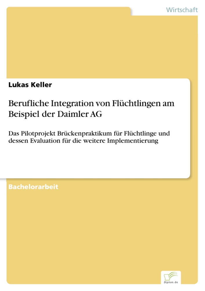 Titel: Berufliche Integration von Flüchtlingen am Beispiel der Daimler AG