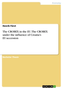 Title: The CROBEX in the EU. The CROBEX under the influence of Croatia's EU-accession