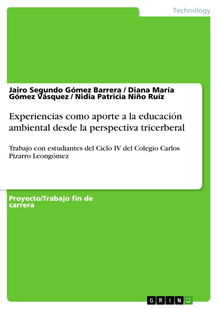 Titel: Experiencias como aporte a la educación ambiental desde la perspectiva tricerberal