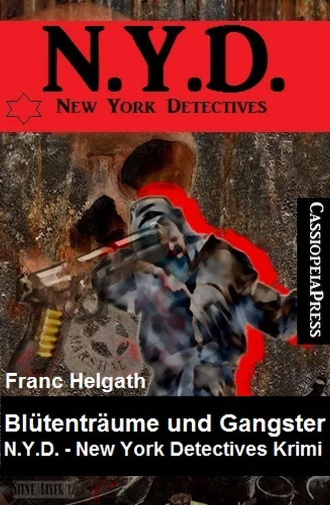 Titel: Blütenträume und Gangster: N.Y.D. - New York Detectives Krimi