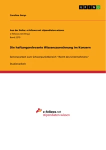Titre: Die haftungsrelevante Wissenszurechnung im Konzern