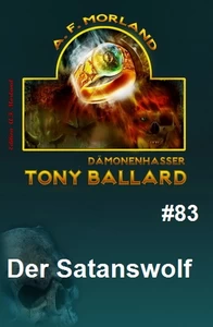 Titel: Tony Ballard Band #83: Der Satanswolf