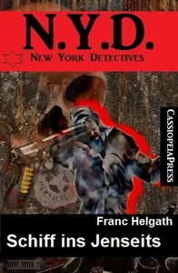 Titel: Schiff ins Jenseits N.Y.D. New York Detectives