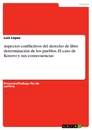 Titre: Aspectos conflictivos del derecho de libre determinación de los pueblos. El caso de Kosovo y sus consecuencias