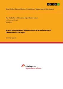 Titel: Brand management. Measuring the brand equity of Decathlon in Portugal