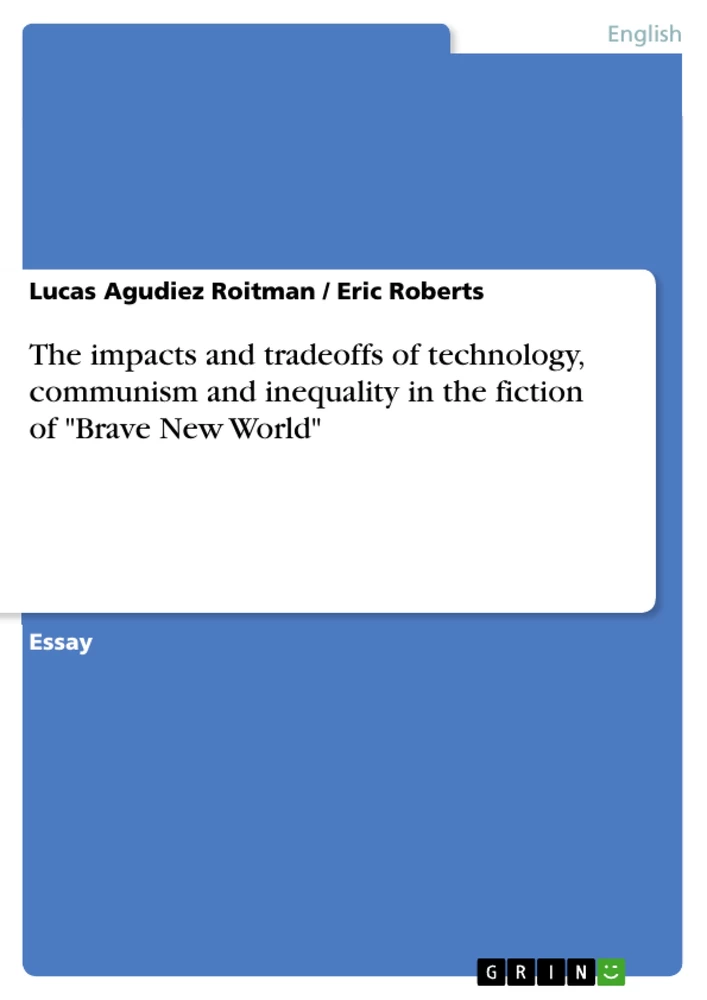 Título: The impacts and tradeoffs of technology, communism and inequality in the fiction of "Brave New World"