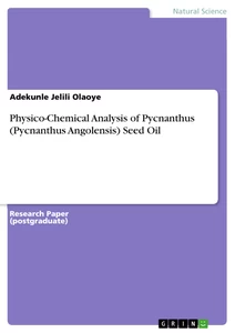 Titel: Physico-Chemical Analysis of Pycnanthus (Pycnanthus Angolensis) Seed Oil