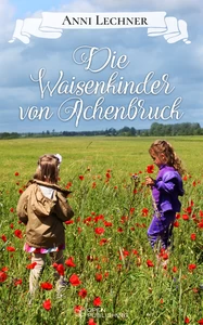 Titel: Die Waisenkinder von Achenbruck